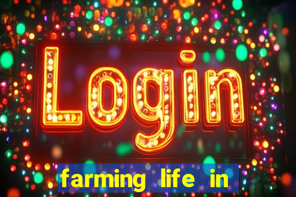farming life in another world dublado